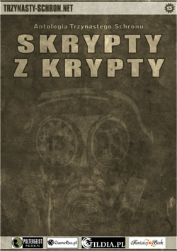 Skrypty z Krypty - Antologia Trzynastego Schronu