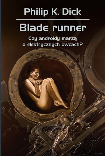 Okładka książki 'Blade Runner. Czy androidy marzą o elektrycznych owcach?'