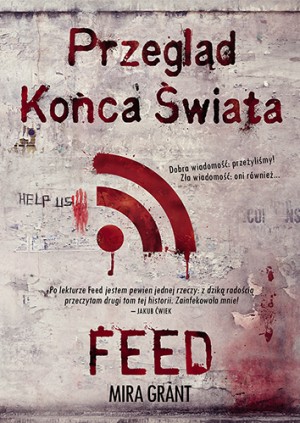 Okładka książki 'Przegląd Końca Świata: Feed'
